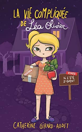 La Vie compliquée de Léa Olivier T16: L'été d'avant