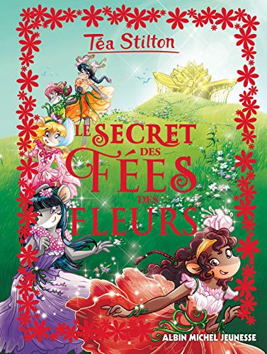 [OCC003666] Le secret des fées des fleurs - Téa Stilton (Grand format) - Livre d'occasion