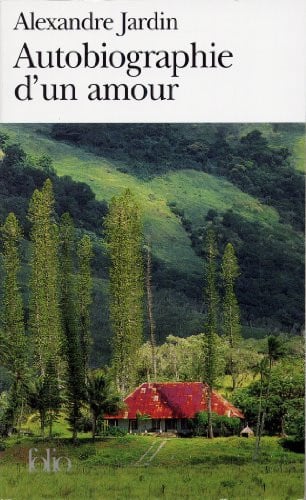 Autobiographie d'un amour - Alexandre Jardin (Poche) - Livre d'occasion