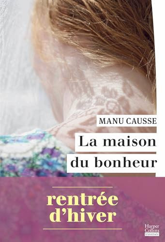 La maison du bonheur - Manu Causse (Grand format) - Livre d'occasion
