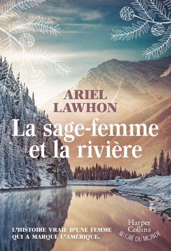La sage-femme et la rivière: La saga best-seller pour les fans d'Outlander : une sage-femme au coeur des secrets de famille - Lawhon, Ariel (Grand format) - Livre d'occasion