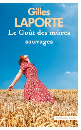 Le goût des mûres sauvages - Gilles Laporte (Grand format) - Livre d'occasion