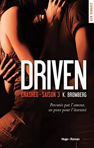 Driven. Saison 3 - K. Bromberg (Grand format) - Livre d'occasion