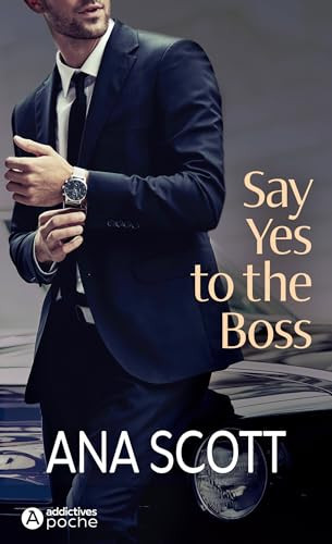 Say yes to the Boss - Ana Scott (Poche) - Livre d'occasion