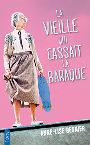 La vieille qui cassait la baraque - Anne-Lise Besnier (Poche) - Livre d'occasion