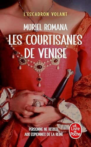 Les Courtisanes de Venise (L'Escadron volant, Tome 2) - Romana, Muriel (Poche) - Livre d'occasion