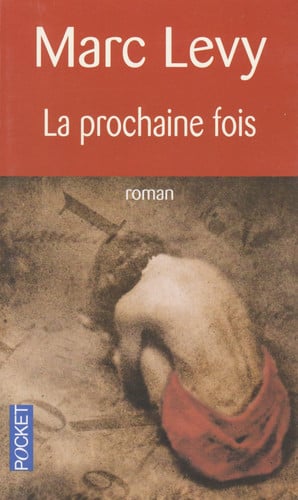 La prochaine fois - Marc Levy (Poche) - Livre d'occasion