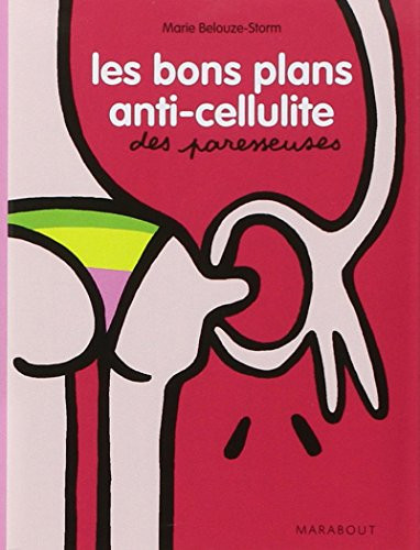 Les bons plans anti-cellulite des paresseuses - Marie Belouze-Storm (Poche) - Livre d'occasion