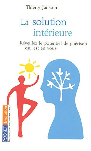 La solution intérieure vers une nouvelle médecine du corps et de l'esprit - Thierry Janssen (Poche) - Livre d'occasion