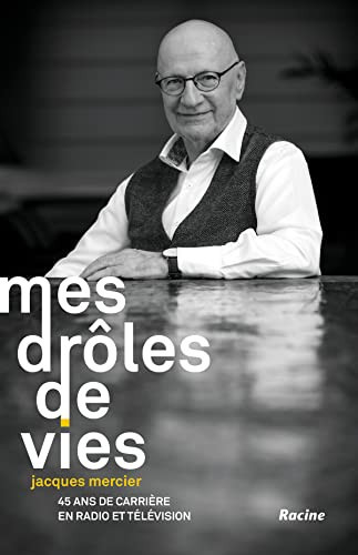 Mes drôles de vies 45 ans de carrière en radio et télévision - Jacques Mercier (Grand format) - Livre d'occasion