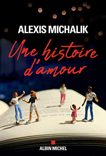[OCC003995] Une histoire d'amour - Alexis Michalik (Grand format) - Livre d'occasion