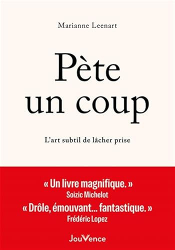 Pète un coup: L'art subtil de lâcher prise - Leenart, Marianne (Grand format) - Livre d'occasion