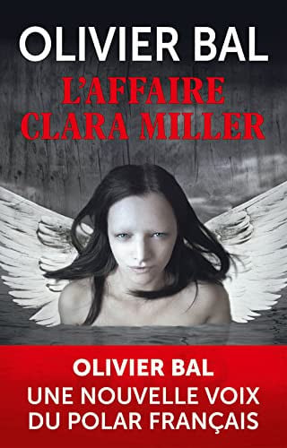 L'affaire Clara Miller roman - Olivier Bal (Grand format) - Livre d'occasion