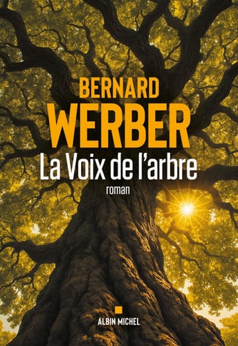 La Voix de l'arbre - Werber, Bernard (Grand format) - Livre d'occasion