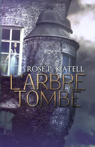 L'Arbre Tombe (French Edition) - Katell, Rose P. (Grand format) - Livre d'occasion