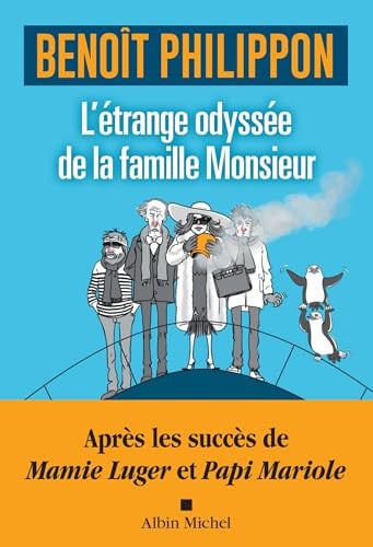 L'étrange odyssée de la famille Monsieur - Benoît Philippon (Grand format) - Livre d'occasion