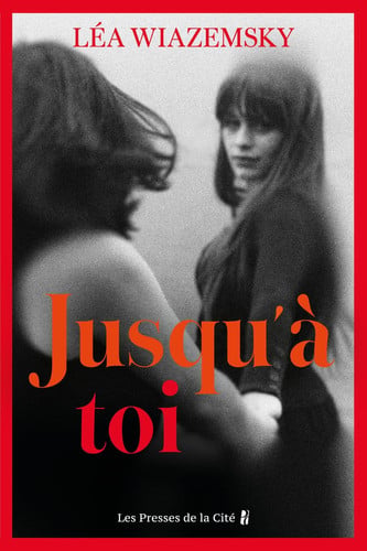 Jusqu'à toi - Wiazemsky, Léa (Grand format) - Livre d'occasion
