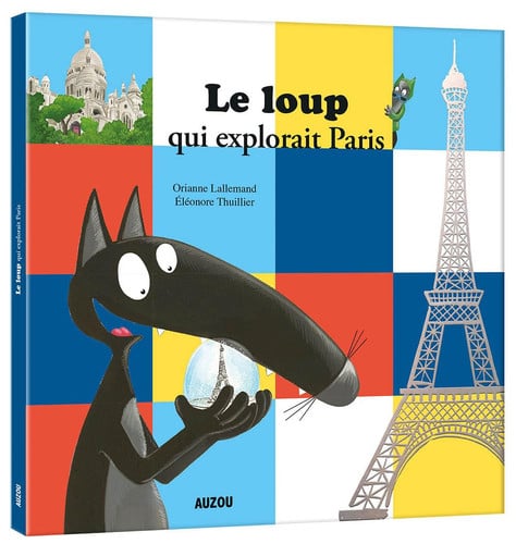 [OCC004034] Le loup qui explorait Paris - Orianne Lallemand (Grand format) - Livre d'occasion