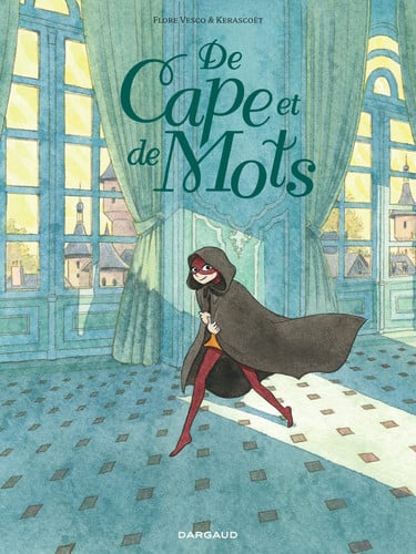 De cape et de mots - Flore Vesco, Kerascoët - Livre d'occasion