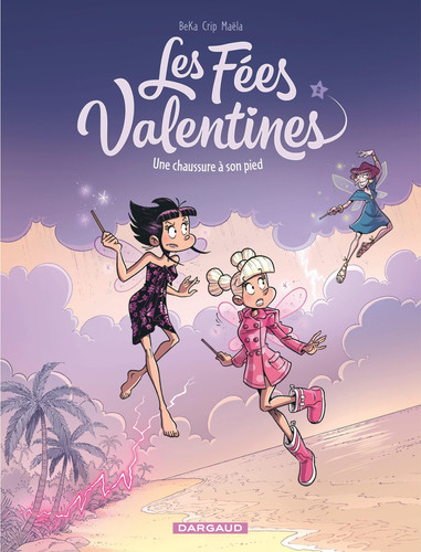 Les Fées Valentines - Une chaussure à son pied - Béka - Livre d'occasion