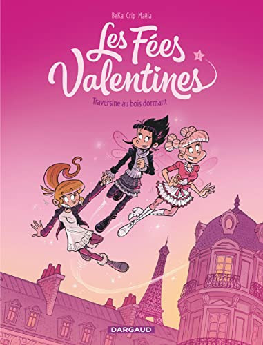 Les Fées Valentines - Traversine au bois dormant - BeKa - Livre d'occasion
