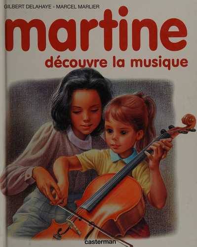 Martine découvre la musique - Gilbert Delahaye - Livre d'occasion