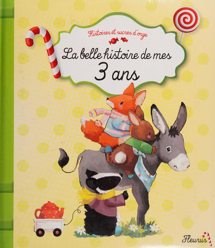 La belle histoire de mes 3 ans - Claire Bertholet - Livre d'occasion