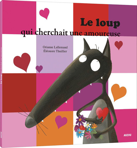 Le loup qui cherchait une amoureuse - Orianne Lallemand, Éléonore Thuillier - Livre d'occasion