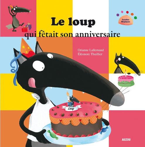 [OCC004127] Le loup qui fêtait son anniversaire - Orianne Lallemand - Livre d'occasion