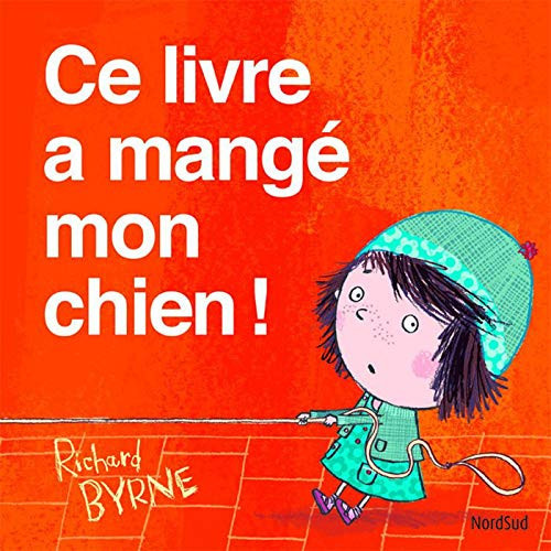 [OCC004132] Ce livre a mangé mon chien ! - Richard Byrne (Grand format) - Livre d'occasion