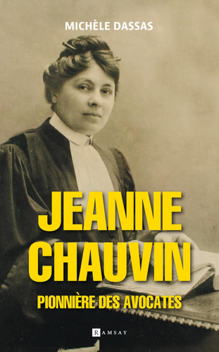 [OCC004150] Jeanne Chauvin Pionnière des avocates - Michèle Dassas (Grand format) - Livre d'occasion