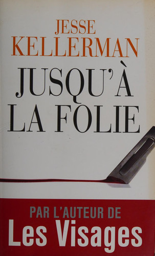 [OCC004161] Jusqu'à la folie - Jesse Kellerman (Grand format) - Livre d'occasion