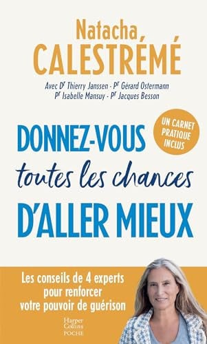 Donnez-vous toutes les chances d'aller mieux - Thierry Janssen, Gérard Ostermann, Natacha Calestrémé (Poche) - Livre d'occasion