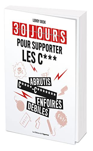 30 jours pour supporter les cons - Leroy Deck (Grand format) - Livre d'occasion