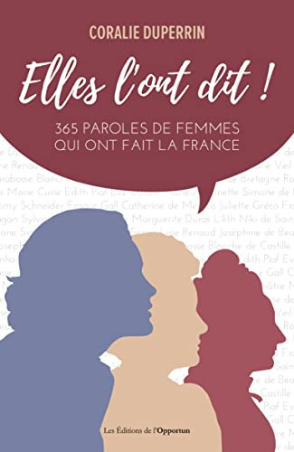 Elles l'ont dit ! 365 paroles de femmes qui ont fait la France - Coralie Duperrin (Grand format) - Livre d'occasion