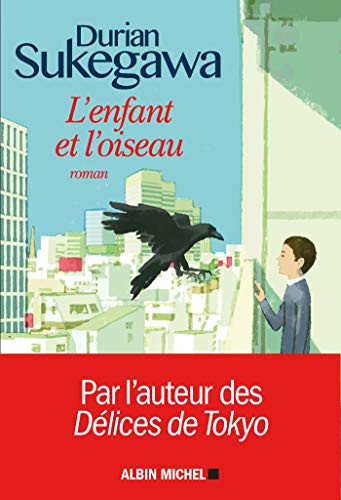 L'enfant et l'oiseau : roman - Durian Sukegawa (Grand format) - Livre d'occasion