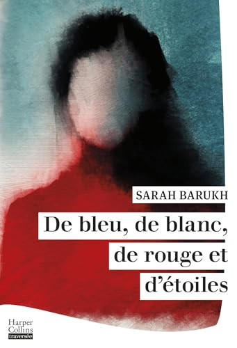 De bleu, de blanc, de rouge et d'étoiles roman - Sarah Barukh (Grand format) - Livre d'occasion