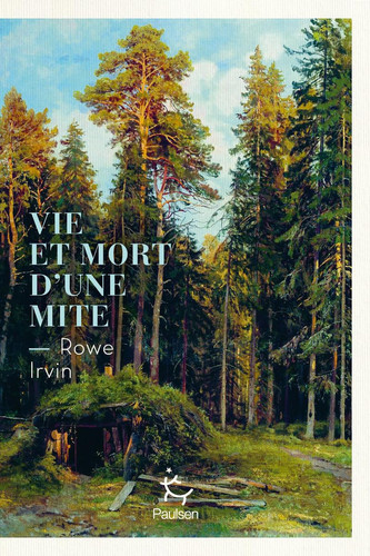 Vie et mort d'une mite - Irvin, Rowe (Grand format) - Livre d'occasion