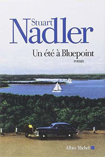 Un été à Bluepoint roman - Stuart Nadler (Grand format) - Livre d'occasion