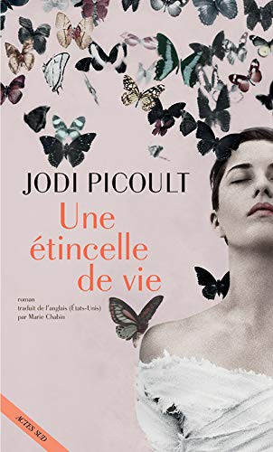 Une étincelle de vie : roman - Jodi Picoult (Grand format) - Livre d'occasion
