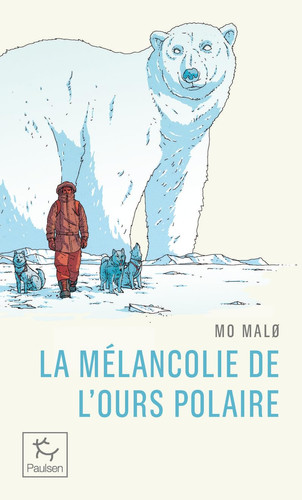 La Mélancolie de l'ours polaire - Malo, Mo (Poche) - Livre d'occasion