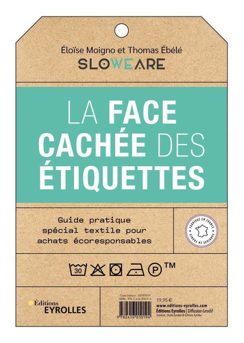 La face cachée des étiquettes Guide pratique spécial textile pour achats écoresponsables - Eloïse Moigno, Thomas Ébélé (Grand format) - Livre d'occasion