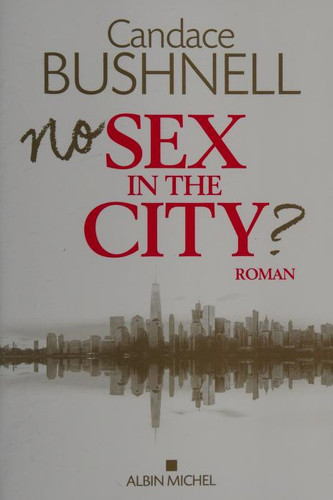 No sex in the city ? : roman - Candace Bushnell (Grand format) - Livre d'occasion