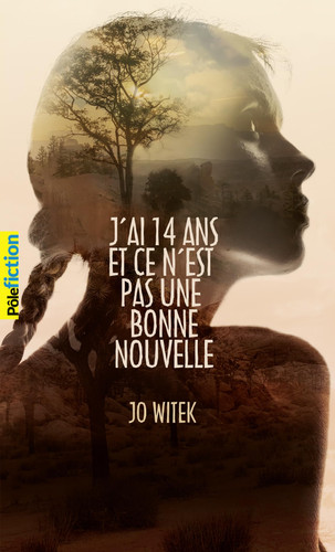 J'ai 14 ans et ce n'est pas une bonne nouvelle - Witek, Jo (Poche) - Livre d'occasion
