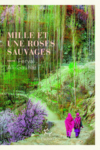 Mille et une roses sauvages - Feryal Ali Gauhar (Grand format) - Livre d'occasion