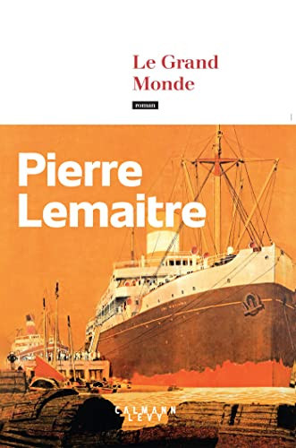 Le grand monde roman - Pierre Lemaitre (Grand format) - Livre d'occasion