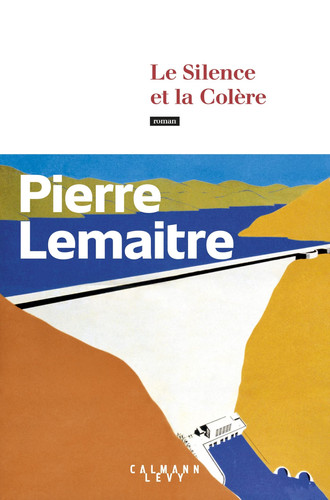 Le silence et la colère roman - Pierre Lemaitre (Grand format) - Livre d'occasion