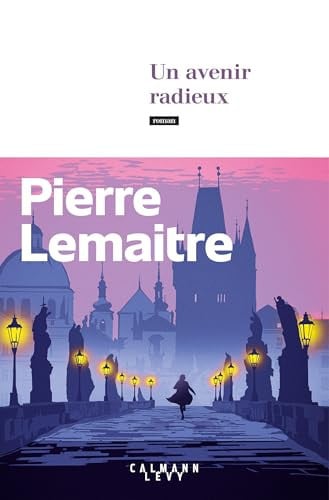 Un avenir radieux roman - Pierre Lemaitre (Grand format) - Livre d'occasion