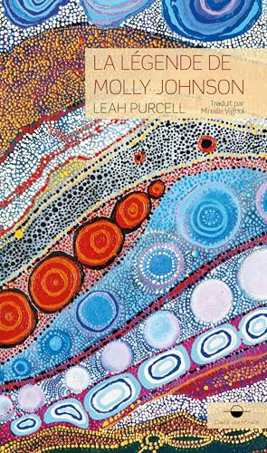 La Légende de Molly Johnson Une femme, l'Australie - Leah Purcell (Grand format) - Livre d'occasion