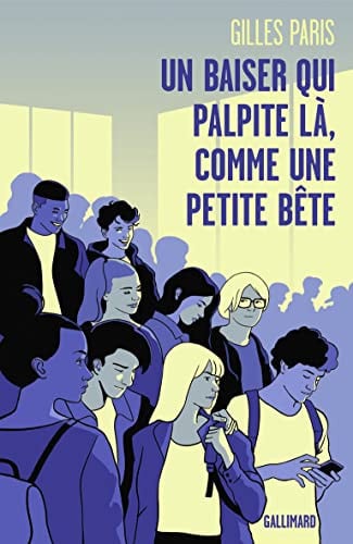 Un baiser qui palpite là, comme une petite bête - Gilles Paris (Grand format) - Livre d'occasion